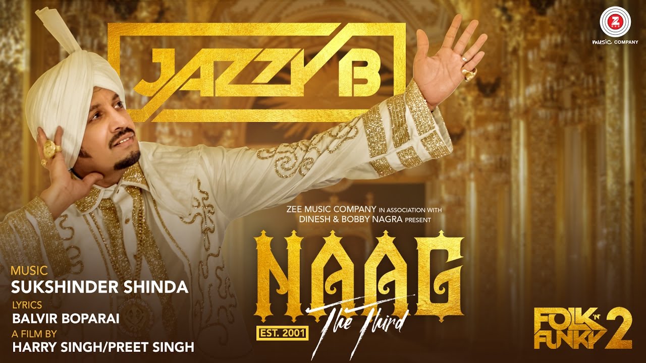Naag The Third Lyrics  | Folk N Funky 2 | Jazzy B, Navneet Kaur Dhillon | Jaswinder Singh Bains (Jazzy B) | Sukshinder Shinda