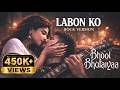 Labon Ko Unplugged Rock Tribute Bhool Bhulaiyaa Abhishek KK Pritam Cover 2026