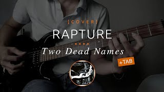 156 | Rapture - Two Dead Names (cover in E tuning)