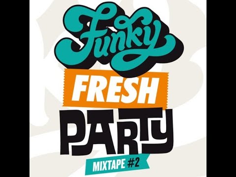 Mixtape Funky Fresh Party #2