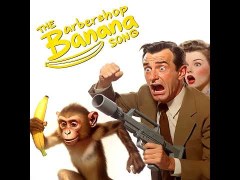 [M] dsp2oo3 - The Barbershop Banana Song (Original by Blarglapfladomf)