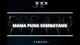 Download lagu MAMA PUNG SOMBAYANG - JP BAND  (Dipopulerkan oleh NARUWE) |   mp3