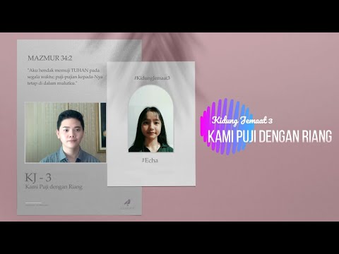 KJ. 3 - Kami Puji dengan Riang