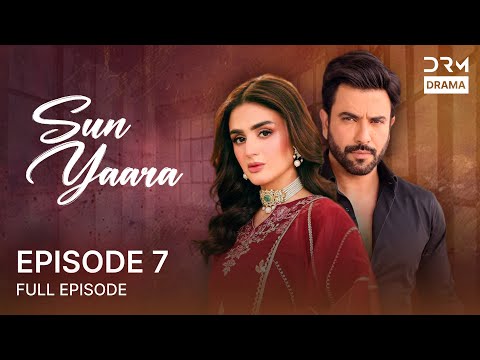 Sun Yara - Episode 7 | Aplus Dramas | Hira Mani, Junaid Khan | Pakistani Drama | CY1O