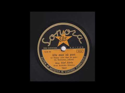 ELOF AHRLE - ALLE MAN PÅ POST (UR FILMEN ALLE MAN PÅ POST)