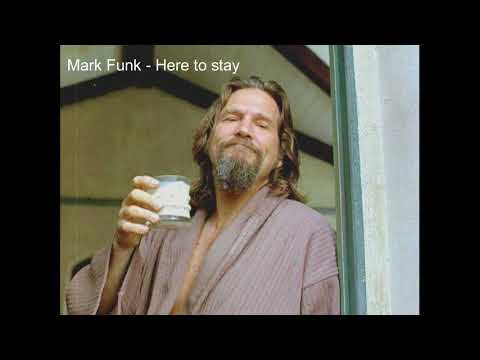 Mark Funk - Here to stay