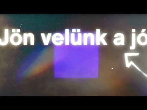 Wellhello - Jön velünk a jó - Official lyric video