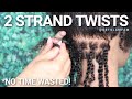 How To 2 Strand Twist STRAIGHT TO THE POINT