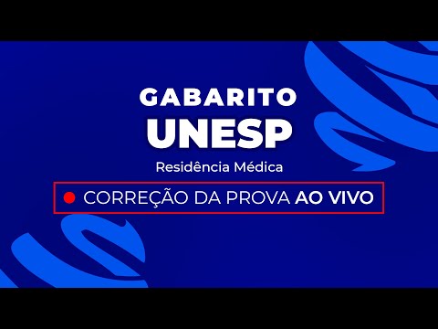 Gabarito Residência Médica UNESP 2024 - Correção Pós-Prova - Ao Vivo