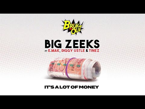 Big Zeeks - It's A Lot Of Money (Audio) ft. E. Mak, Diggy Ustle, Tinez