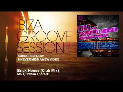 MoD, Staffan Thorsell - Brick House - Club Mix - IbizaGrooveSession