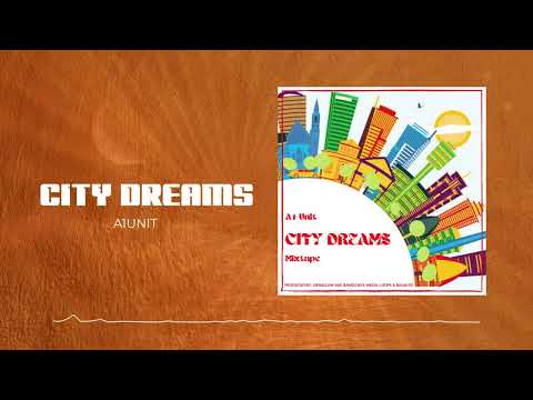 A1Unit - City Dreams (Official Music Audio)
