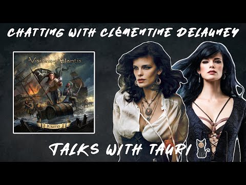 TALKS WITH TAURI | CHATTING WITH CLÉMENTINE DELAUNEY OF @Visions Of Atlantis Official | INTERVIEW