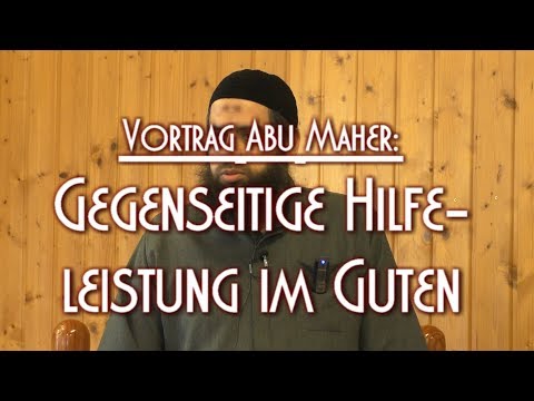 GEGENSEITIGE HILFELEISTUNG IM GUTEN mit Abu Maher am 23.03.2018 in Braunschweig
