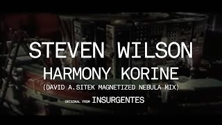 Steven Wilson - Harmony Korine (David A. Sitek Magnetized Nebula Mix) (original from Insurgentes)