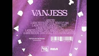VanJess - Addicted 2 (ft. Bas)