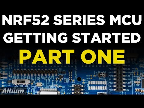 Getting Started with an nRF52 Series MCU Part One