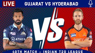 LIVE: Gujarat Vs Hyderabad, 40th Match | GT vs SRH Live Scores & Hindi Commentary | Live - IPL 2022