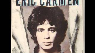 Eric Carmen - Make Me Lose Control