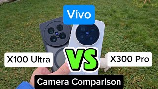 Vivo X300 Pro vs X100 Ultra - A pro better than an Ultra!? | Camera Comparison