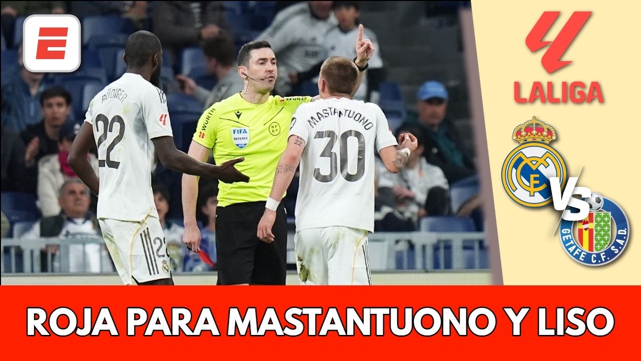 INSÓLITO FINAL en partido del REAL MADRID vs GETAFE: dos rojas y Mastantuono y Liso fuera | La Liga