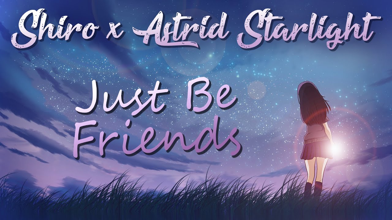 Nightcore → Just Be Friends (Lyrics) - Shiro