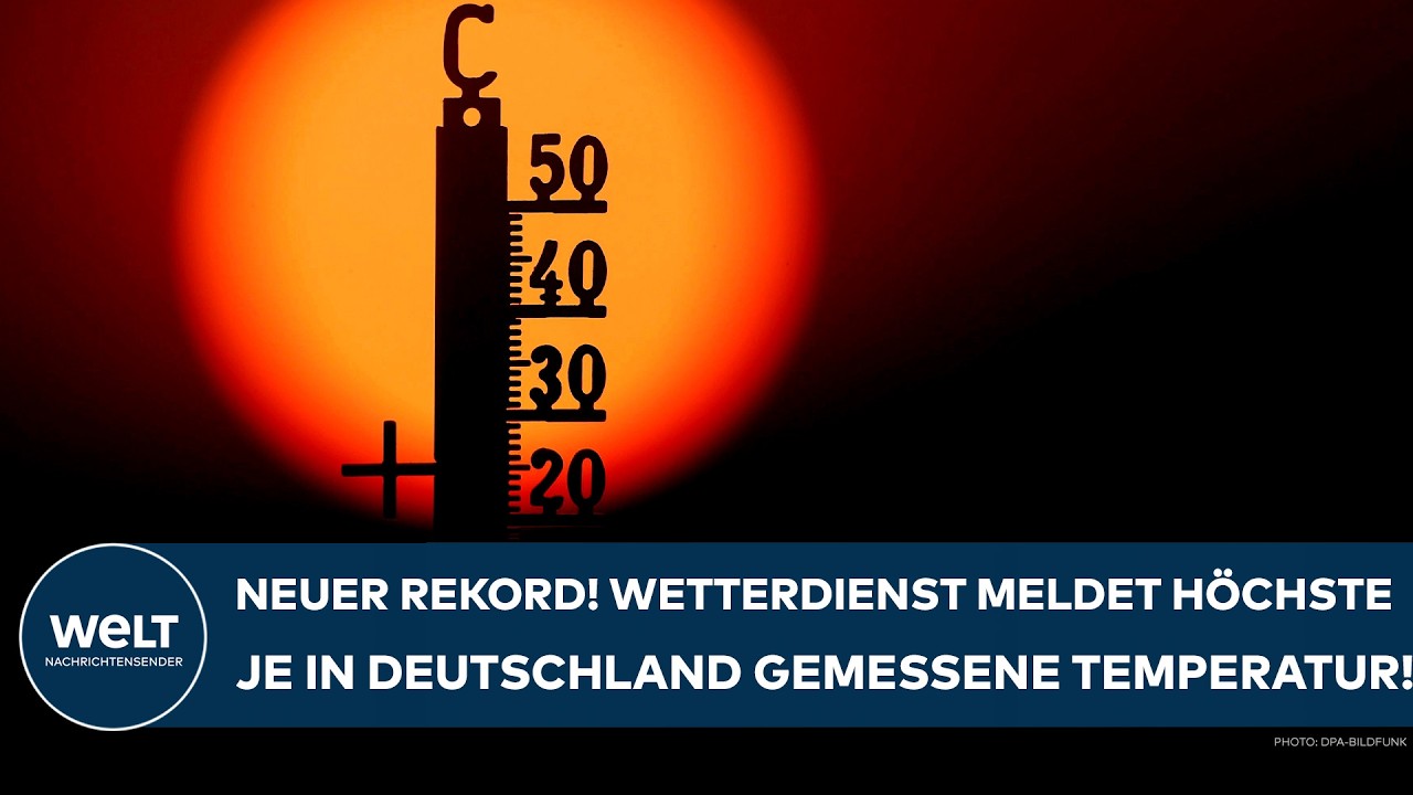 HITZEWELLE: Neuer Rekord – Wetterdienst meldet höchste je in Deutschland gemessene Temperatur!