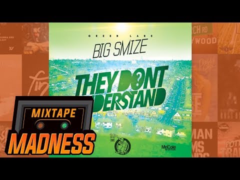 Big Smize - They Don't Understand | @MixtapeMadness