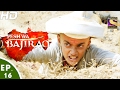 Peshwa Bajirao पेशवा बाजीराव Ep 16 13th Feb 2017
