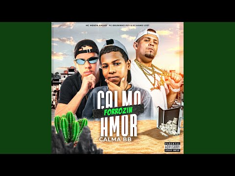 Forrozin Calma Amor, Calma Bb