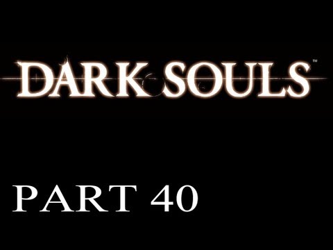 Dark Souls Walkthrough - PT. 40 - Mitchell Finds a Ninja Suit! But Still Hates Blighttown
