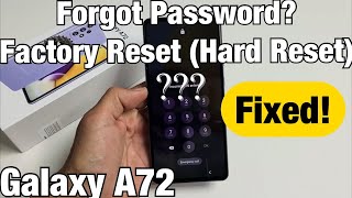 Galaxy A72: Forgot Password? Can