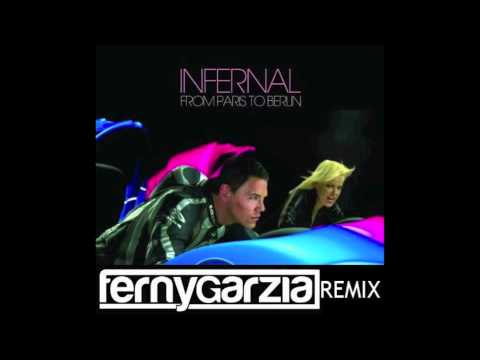 Infernal - From Paris To Berlin (Ferny Garzia Remix)
