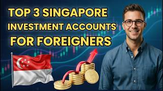 The best Investment Accounts in Singapore for Foreigners (2026)