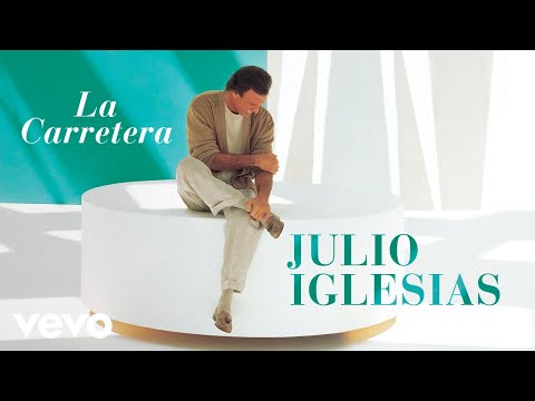 La Carretera - Julio Iglesias