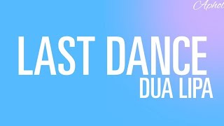 Dua lipa - Last dance (lyrics)