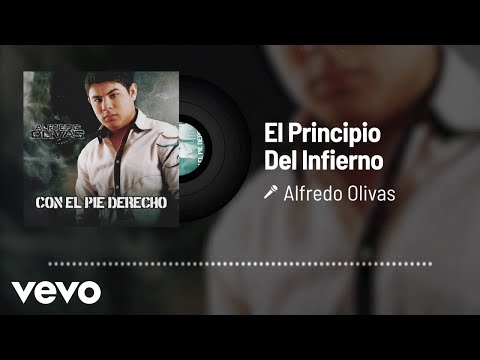 Alfredo Olivas - El Principio Del Infierno (Audio)