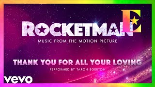 Cast Of &quot;Rocketman&quot; - Thank You For All Your Loving (Visualiser)