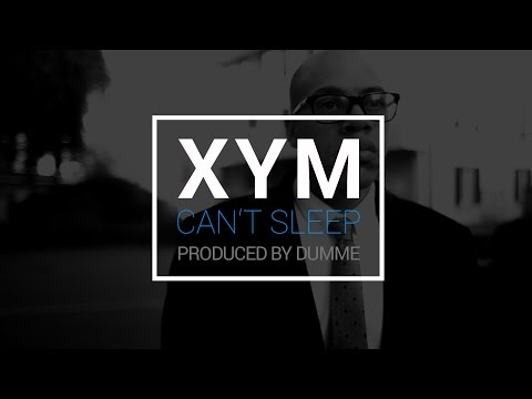 XYM - Can't sleep (Official Video)