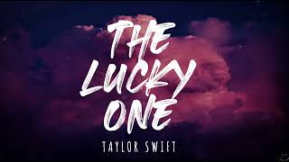 Taylor Swift - The Lucky One (Taylor&#39;s Version) (Lyrics)