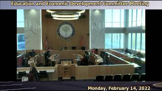 Education and Economic Development Committee Meeting February 14, 2022, 4:00 PM - 5:00 PM @ Gov Ctr video