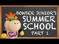 SML Movie: Bowser Junior's Summer School [REUPLOADED]