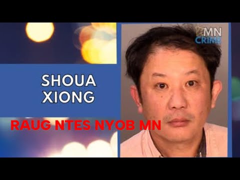 Shoua Xiong, 46 Xyoo raug ntes txim siv phom txhaum cai nyob MN St. Paul