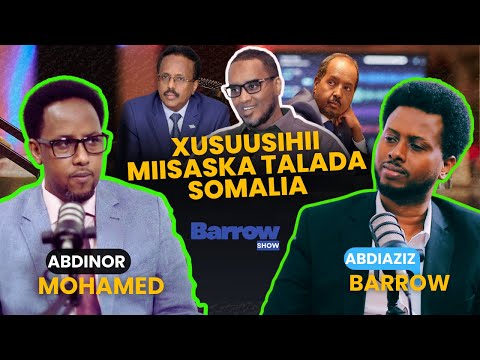 EXCLUSIVE| Dhacdooyinkii xilligii MW Farmaajo, miisaskii talada & siyaasadda -Abdnur M. Ahmed 1/2