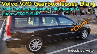 Volvo V70 AW55-50SN Gearbox Issues PT1 - Explanation & Garage visit for Oil Change / Lucas Stop Slip