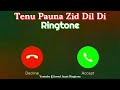 New Mp3 Ringtone 2026 Tenu Pauna Zid Dil Di Song Sadi Sun Harsh Nussi Ringtone JJ Ringtone