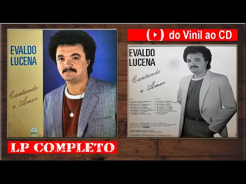 EVALDO LUCENA-1990. Cantando O amor (LP Completo)