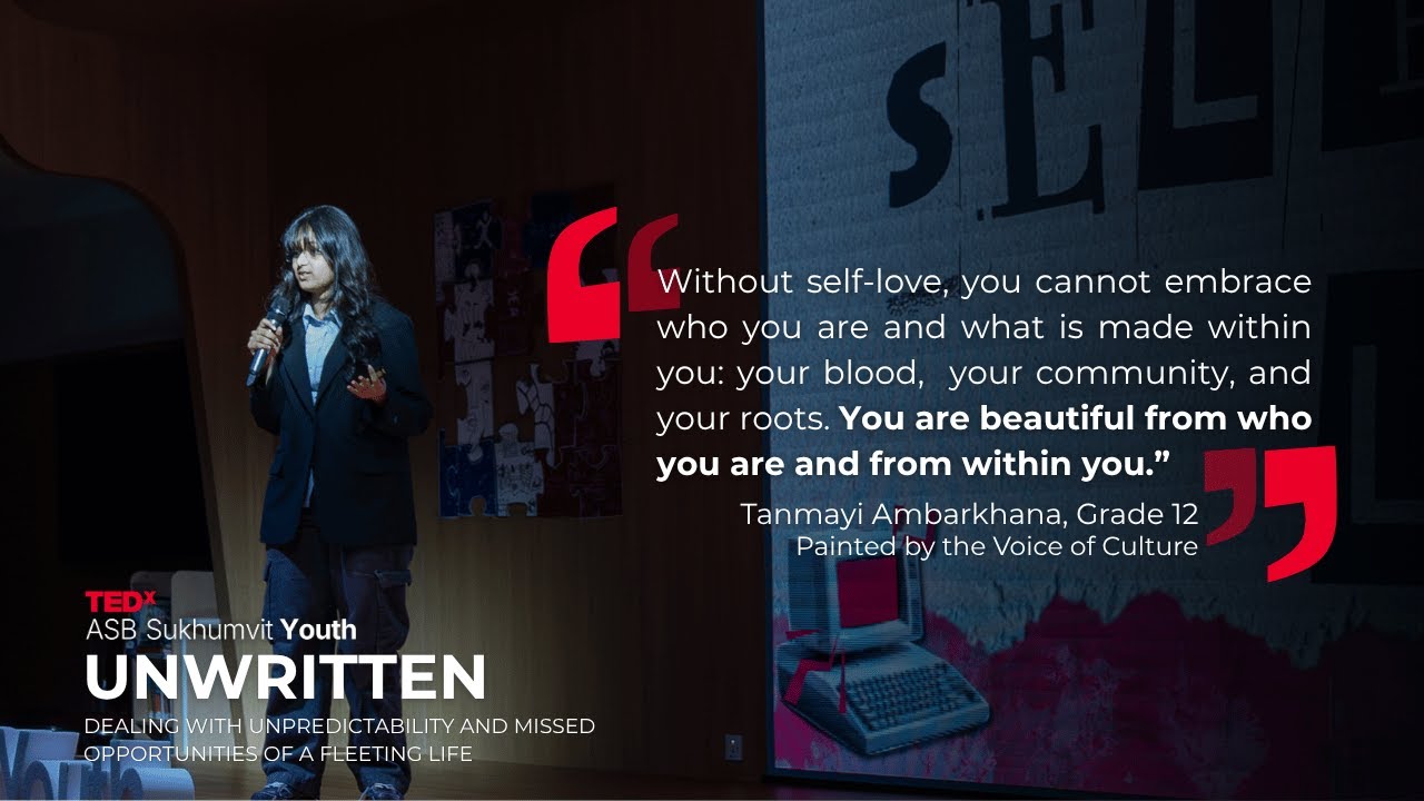 Painted by the Voice of Culture | Tanmayi Ambarkhana | TEDxASB Sukhumvit Youth