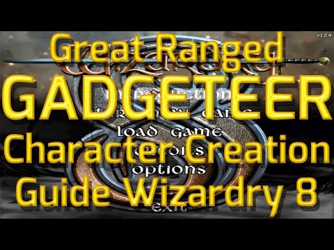 How to make a Great Gadgeteer in Wizardry 8 - Character Creation Guide Expert Gameplay