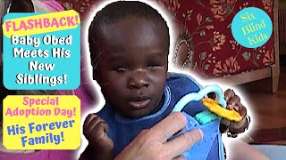 Flashback - Blind Autistic Obed - Adoption/Arrival Day
